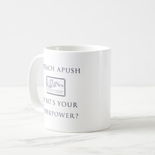 Ich unterrichte APUSH (verbinden Sie oder die) Kaffeetasse (Vorderseite Links)