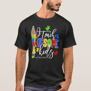 Ich unterrichte Au-some Kids Autismus Awareness Te T-Shirt