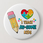 Ich unterrichte Au-some Kinder Lehrer Autismusanst Button (Vorderseite)