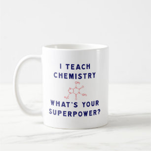 Ich unterrichte Chemie, was Ihre Supermacht ist? Kaffeetasse
