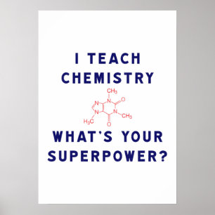 Ich unterrichte Chemie Was ist deine Supermacht? Poster