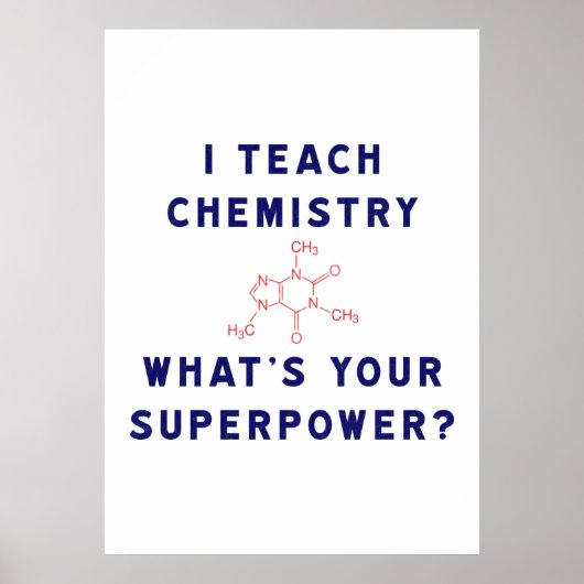 Ich unterrichte Chemie Was ist deine Supermacht? Poster (Vorne)