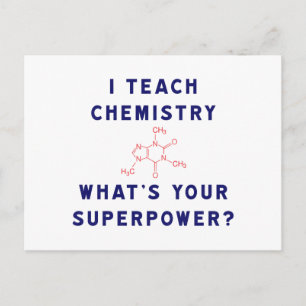 Ich unterrichte Chemie Was ist deine Supermacht? Postkarte