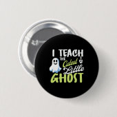 Ich unterrichte das Niedlichste Halloween-Märchen Button (Vorne & Hinten)