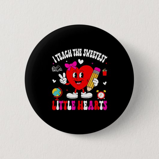 Ich unterrichte das süßeste kleine Herz Lehrer Val Button (Vorderseite)