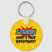 Ich unterrichte deinen Supermacht-Superhelden-Lehr Schlüsselanhänger (Rückseite)