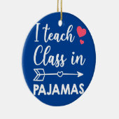 Ich unterrichte die Klasse Pajamas Funny Homeschoo Keramik Ornament (Rechts)