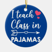 Ich unterrichte die Klasse Pajamas Funny Homeschoo Keramik Ornament (Vorne)