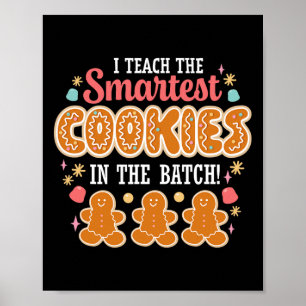 Ich unterrichte die klügsten Cookies im Stapellehr Poster