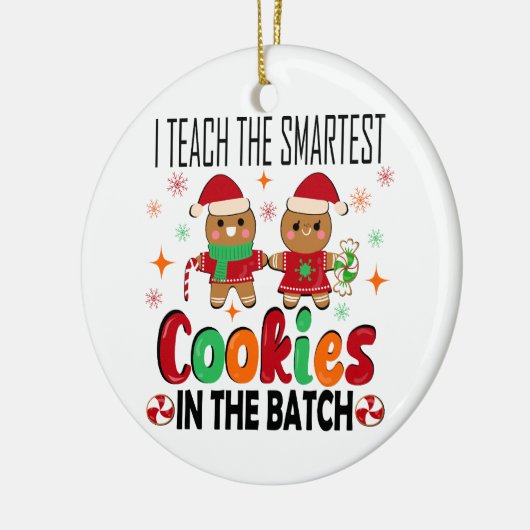 Ich unterrichte die klügsten Kekse.Lehrer Weihnach Keramik Ornament (Links)