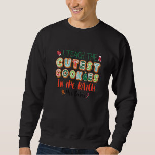 Ich unterrichte die Niedlichsten Kekse in der Batc Sweatshirt