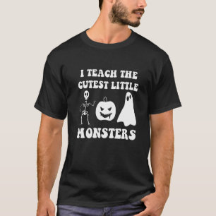 Ich unterrichte die Niedlichsten kleinen Monster T-Shirt