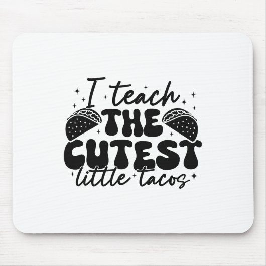 Ich unterrichte die Niedlichsten Tacos - Funny Cin Mousepad (Vorne)