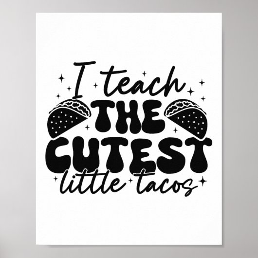 Ich unterrichte die Niedlichsten Tacos - Funny Cin Poster (Vorne)