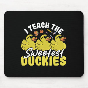 Ich unterrichte die süßesten Entchen Lehrer Quiets Mousepad