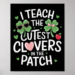 Ich unterrichte die süßesten Kleeblätter im Patch Poster