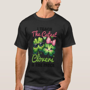Ich unterrichte die süßesten Kleeblätter im Patch T-Shirt