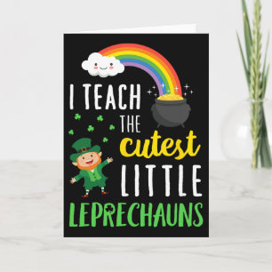 Ich unterrichte die süßesten kleinen Leprechauns T Karte