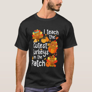 Ich unterrichte die süßesten Truthähne auf dem Fel T-Shirt