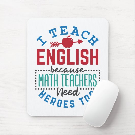 Ich unterrichte Englisch, weil Heroes Funny lehrt Mousepad (Mit Mouse)