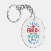 Ich unterrichte Englisch, weil Heroes Funny lehrt Schlüsselanhänger (Vorderseite links)