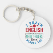 Ich unterrichte Englisch, weil Heroes Funny lehrt Schlüsselanhänger (Vorderseite)