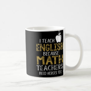Ich unterrichte Englisch, weil Mathelehrer Helden Kaffeetasse