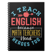 Ich unterrichte Englisch, weil Mathematiklehrer He Notizblock (Vorderseite)