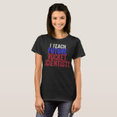 Ich unterrichte Future Rocket Scientists Funny Sci T-Shirt (Vorne ganz)