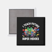 Ich unterrichte Future Super Heroes T-Shirt Gesche Magnet (Vorderseite/Rückseite)