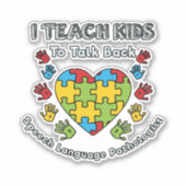 Ich unterrichte Kinder, die Sprachtherapie zurückz Aufkleber (Vorderseite)