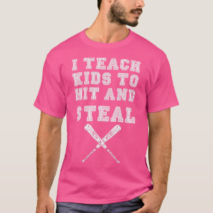 Ich unterrichte Kinder in Hit und StealBaseball Co T-Shirt