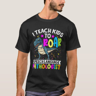 Ich unterrichte Kinder in Roar T Rex Dino Sprache  T-Shirt