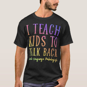Ich unterrichte Kinder, wenn ich über Sprachpathol T-Shirt