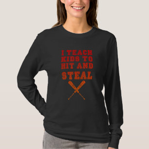 Ich unterrichte Kinder zu schlagen und zu stehlen  T-Shirt