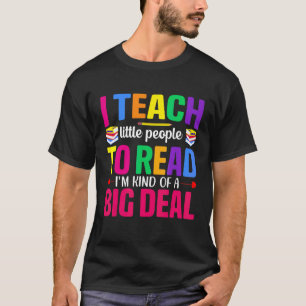 Ich unterrichte kleine Leute darin, Lehrer zu lese T-Shirt