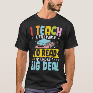 Ich unterrichte kleine Leute zum Lesen T-Shirt
