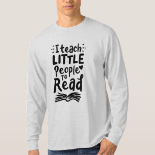 Ich unterrichte kleine Leute zum Lesen T-Shirt