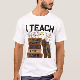 Ich unterrichte Liebe Gleichheit Stärke Güte Fl T-Shirt