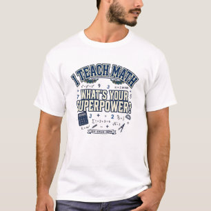 Ich unterrichte Mathe - Süß, was ist deine Superkr T-Shirt