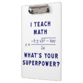 Ich unterrichte Mathe, was Ihre Supermacht ist? Klemmbrett (Links)