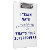Ich unterrichte Mathe, was Ihre Supermacht ist? Klemmbrett (Rechts)