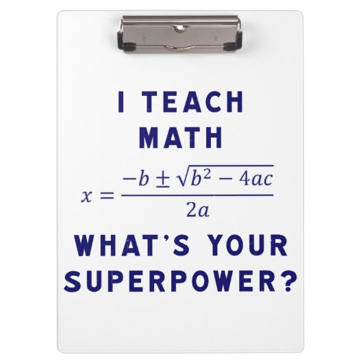 Ich unterrichte Mathe, was Ihre Supermacht ist? Klemmbrett (Vorderseite)
