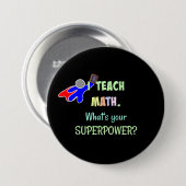 Ich unterrichte Mathe. Was ist dein Super-Power? Button (Vorne & Hinten)