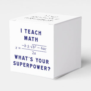 Ich unterrichte Mathe. Was ist deine Superkraft? Geschenkschachtel