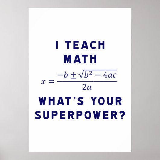 Ich unterrichte Mathe Was ist deine Supermacht? Poster (Vorne)