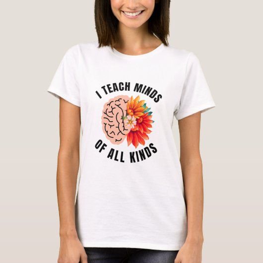 Ich unterrichte Minds aller Art T-Shirt (Vorderseite)