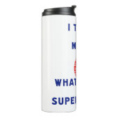 Ich unterrichte Musik, was Ihre Supermacht ist Thermosbecher (Nach links gedreht)