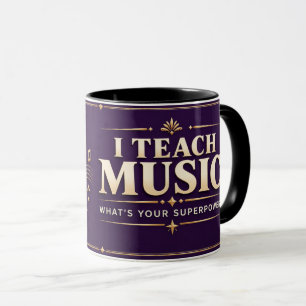 Ich unterrichte Musik. Was ist deine Superkraft? L Tasse