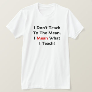 Ich unterrichte nicht zu dem gemeinen. I gemein, T-Shirt